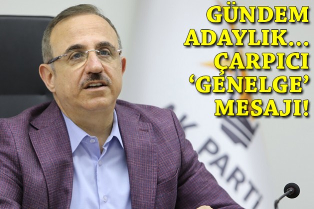 AK Parti İl Başkanı Sürekli'den çarpıcı 'genelge' mesajı!