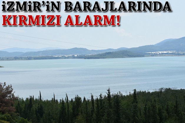 İzmir'de barajlardaki doluluk oranı düştü