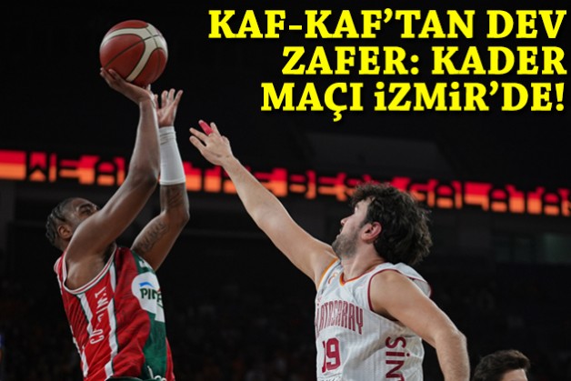 Kaf-Kaf'tan İstanbul'da dev zafer: Kader maçı İzmir'de!