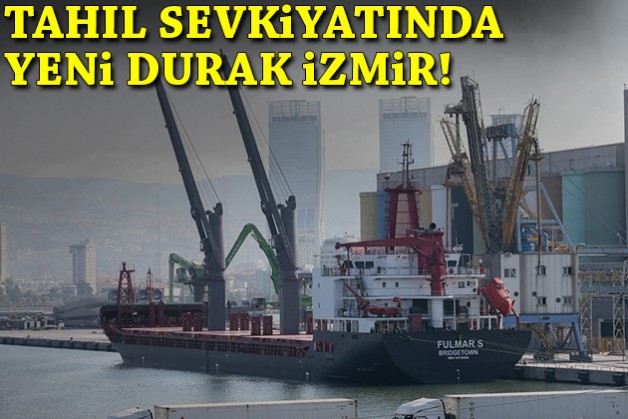 Ukrayna'dan tahıl sevkiyatında yeni durak İzmir!