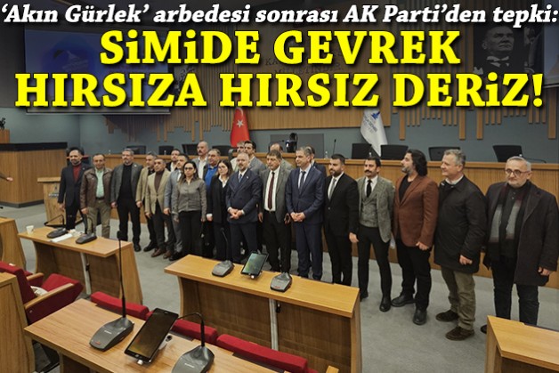 'Akın Gürlek' arbedesi sonrası AK Parti'den tepki: Simide gevrek, hırsıza hırsız deriz!