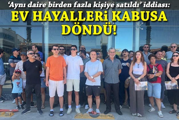 'Aynı daire birden fazla kişiye satıldı' iddiası: Ev hayalleri kabusa döndü!