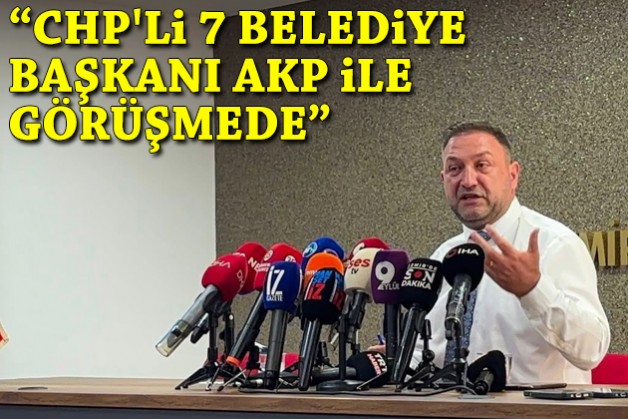 'CHP'li 7 belediye başkanı AKP ile görüşmede'
