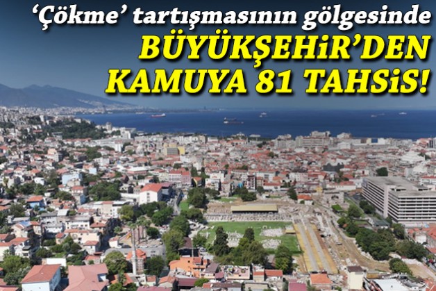 'Çökme' tartışmasının gölgesinde Büyükşehir'den kamuya 81 tahsis!