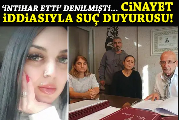 'İntihar etti' denilmişti... Cinayet iddiasıyla suç duyurusu