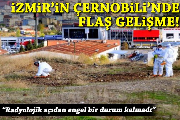 'İzmir'in Çernobili'nde flaş gelişme!