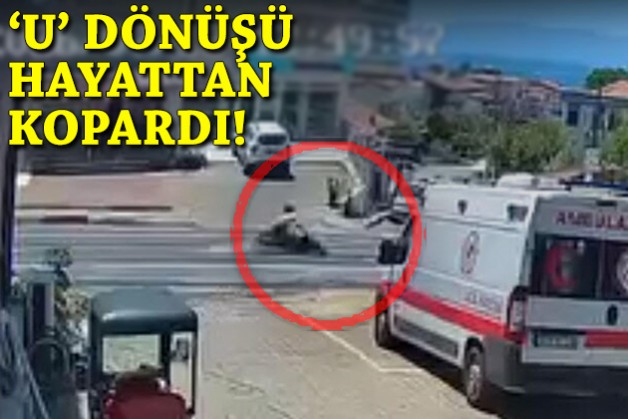'U' dönüşü hayattan kopardı!