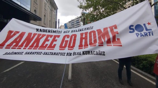 İzmir'de 'Yankee Go Home' pankartı krizi!