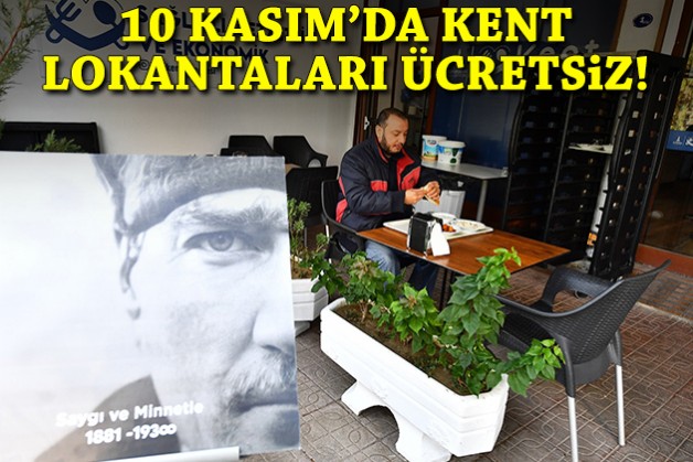 10 Kasım'da Kent Lokantaları ücretsiz olacak