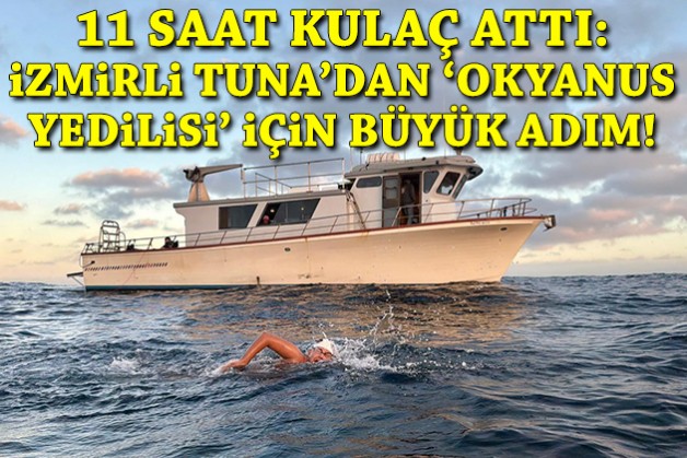 11 saat kulaç attı: İzmirli Tuna büyük hedefine adım adım yaklaşıyor