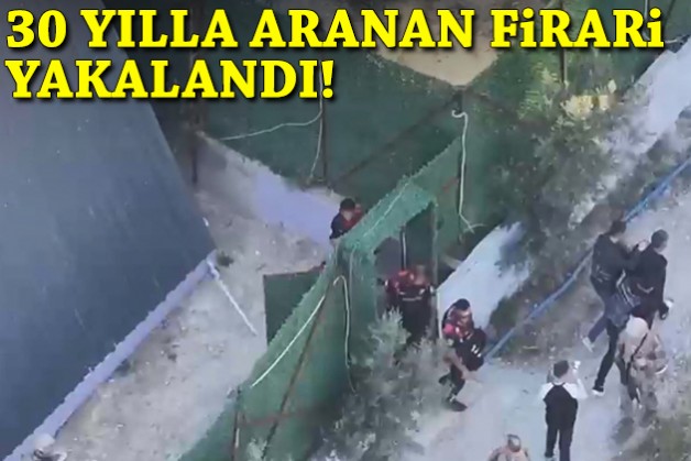 30 yılla aranan firari yakalandı!
