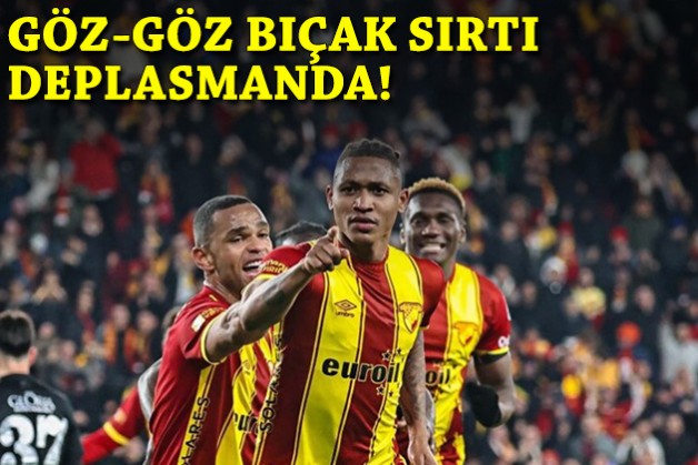 6 maçtır kazanamıyor: Göz-Göz bıçak sırtı deplasmanda!