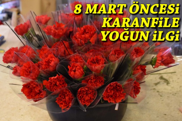 8 Mart öncesi karanfile yoğun ilgi