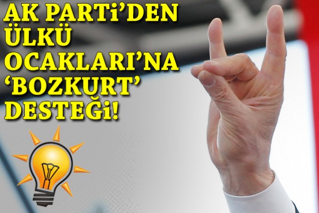 AK Parti'den Ülkü Ocakları'na 'bozkurt' desteği!
