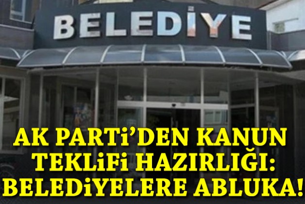 AK Parti'den kanun teklifi hazırlığı: Belediyelere abluka!