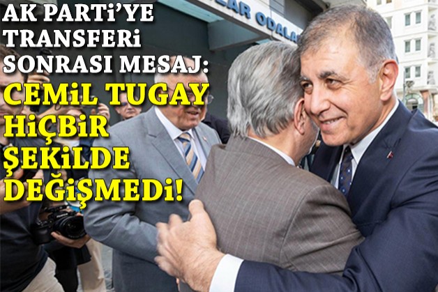 AK Parti'ye transfer sonrası dikkat çeken mesaj: Cemil Tugay hiçbir şekilde değişmedi!