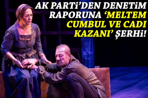 AK Parti’den denetim raporuna ‘Meltem Cumbul ve Cadı Kazanı’ şerhi!