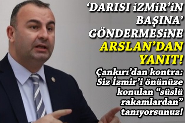 AK Partili Çankırı ve CHP'li Arslan arasında ‘Darısı İzmir’in başına’ polemiği!