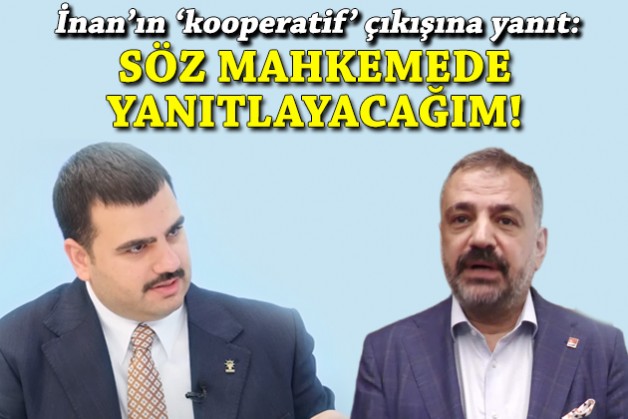 AK Partili İnan'ın 'kooperatif' çıkışına Aslanoğlu'ndan yanıt: Söz mahkemede yanıtlayacağım!