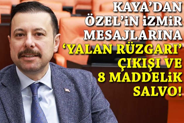AK Partili Kaya'dan CHP Lideri'ne 'yalan rüzgarı' çıkışı ve 8 maddelik salvo!