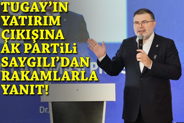 AK Partili Saygılı'dan Tugay'a 'Goebbels' göndermeli yatırım yanıtı!