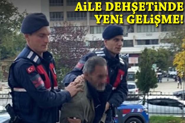 Ailesine dehşeti yaşatan baba hakkında yeni gelişme!