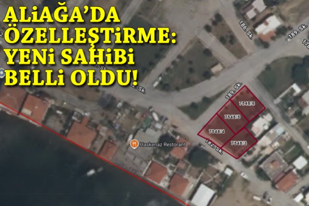 Aliağa'da özelleştirme: Yeni sahibi belli oldu!