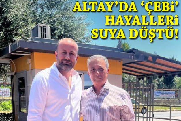 Altay'a Ahmet Nur Çebi şoku!