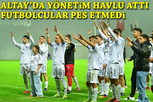 Altay'da yönetim havlu attı, futbolcular pes etmedi!