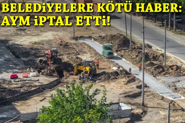 Anayasa Mahkemesi, belediyelerin önemli gelir kalemini iptal etti!
