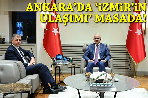 Ankara'da 'İzmir'in ulaşımı' masada!