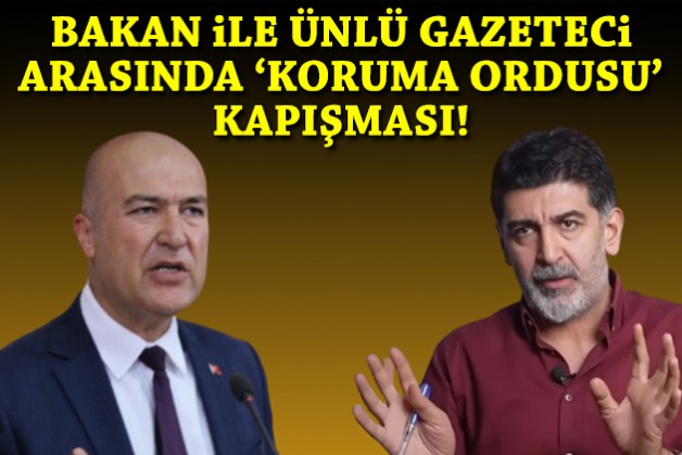 Bakan ile ünlü gazeteci arasında ‘koruma ordusu’ kapışması!