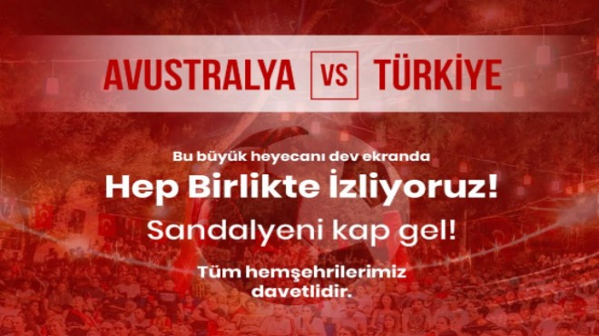 Balçova’da dev ekranda milli heyecan