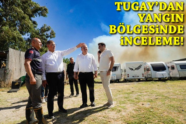 Başkan Tugay Urla'da yangın bölgesinde inceleme!