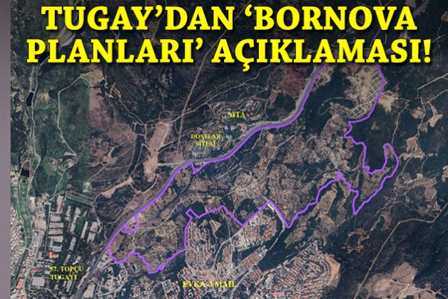 Başkan Tugay'dan 'Bornova planları' açıklaması!