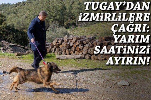 Başkan Tugay'dan İzmirlilere çağrı!