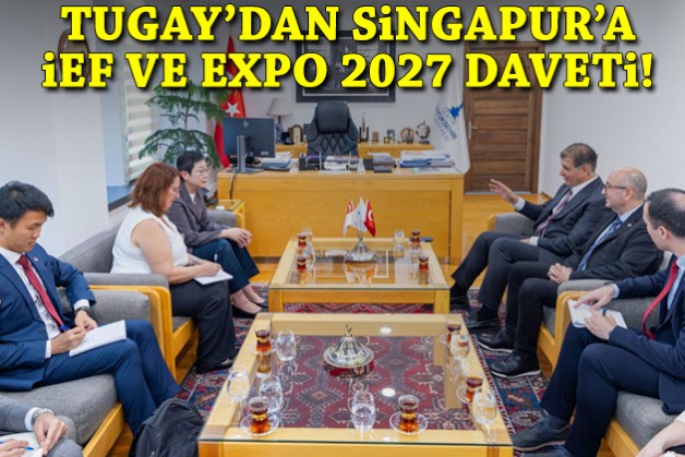 Başkan Tugay’dan Singapur’a İEF ve EXPO 2027 daveti