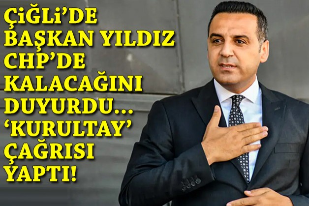 Başkan Yıldız CHP'de kalacağını açıkladı, 'kurultay' çağrısı yaptı