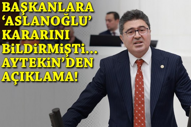 Başkanlara Aslanoğlu kararını bildirmişti... Aytekin'den açıklama!