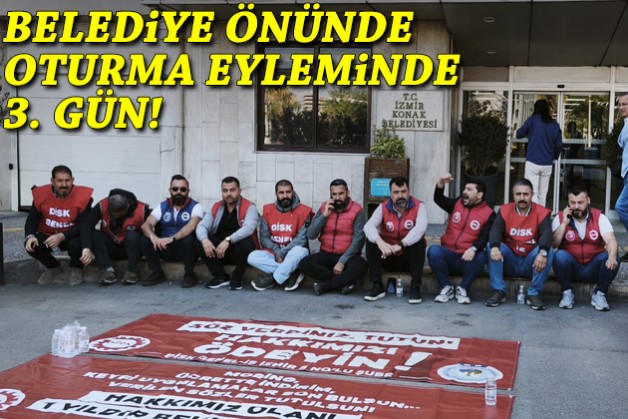 Belediye önünde oturma eyleminde 3. gün!