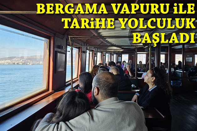 Bergama Vapuru ile tarihe yolculuk başladı