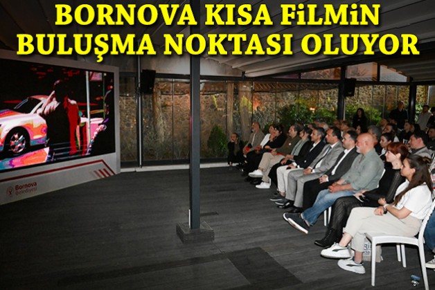 Bornova, kısa filmin buluşma noktası oluyor