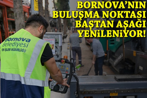 Bornova'nın buluşma noktası baştan aşağı yenileniyor!