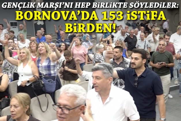 Bornova’da 153 mahalle temsilcisi CHP’den istifa etti!