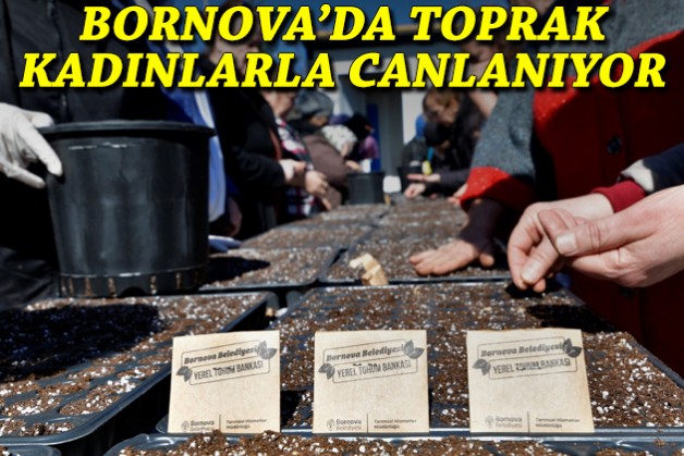 Bornova’da toprak kadınlarla canlanıyor