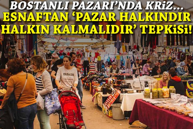 Bostanlı Pazarı’nda kriz... Esnaftan 'şirkete devir' tepkisi: 'Pazar halkındır, halkın kalmalıdır'