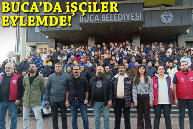 Buca'da işçiler iş bıraktı!