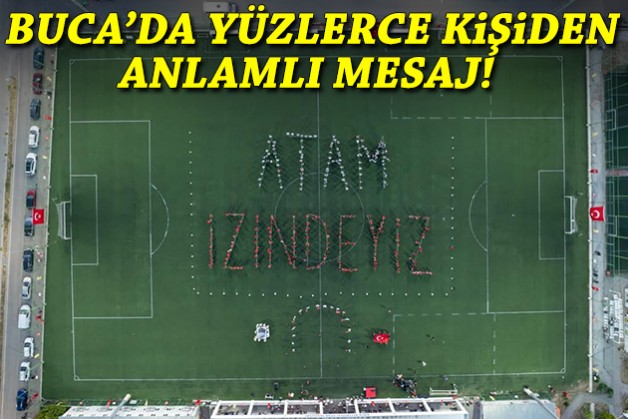 Buca’da yüzlerce kişi Atam İzindeyiz yazdı