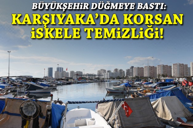Büyükşehir düğmeye bastı: Karşıyaka’da korsan iskeleler yıkılacak!