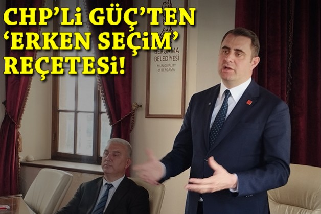 CHP İzmir'den Bergama mesaisi: Güç’ten ‘erken seçim’ reçetesi